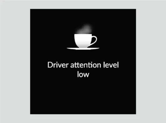 די "Driver attention level low" מעלדונג פונעם Driver Attention Monitor.